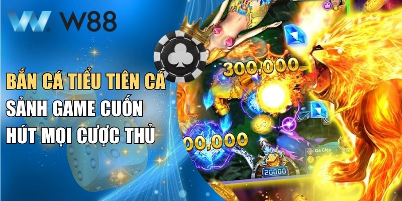 Bắn cá tiểu tiên cá