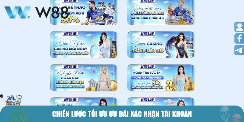 Chiến lược tối ưu ưu đãi xác nhận tài khoản