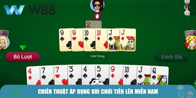 Chiến thuật áp dụng khi chơi tiến lên miền nam