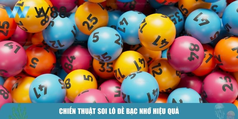 Chiến thuật soi lô đề bạc nhớ hiệu quả