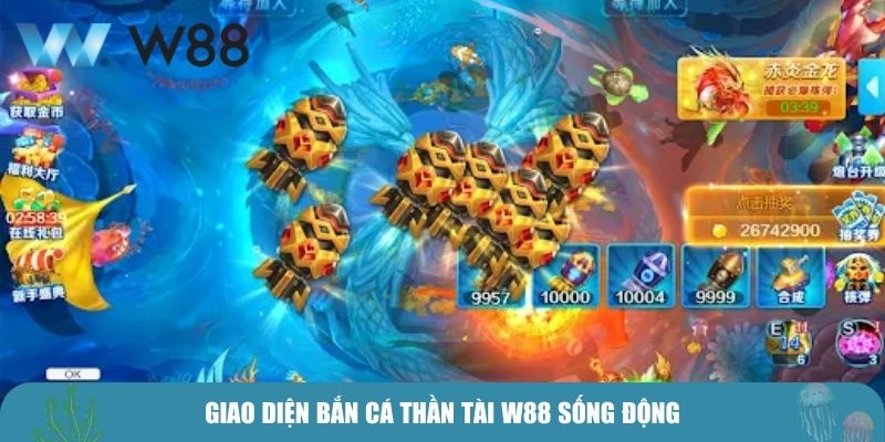 Giao diện bắn cá Thần Tài W88 sống động