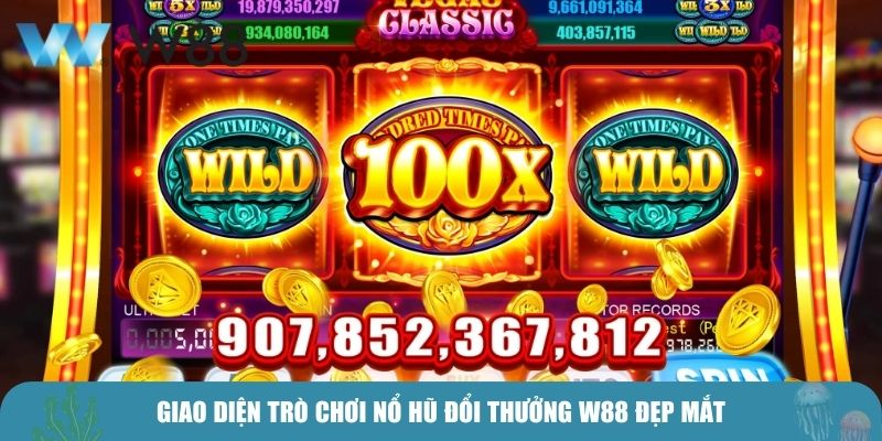 Giao diện trò chơi nổ hũ đổi thưởng W88 đẹp mắt