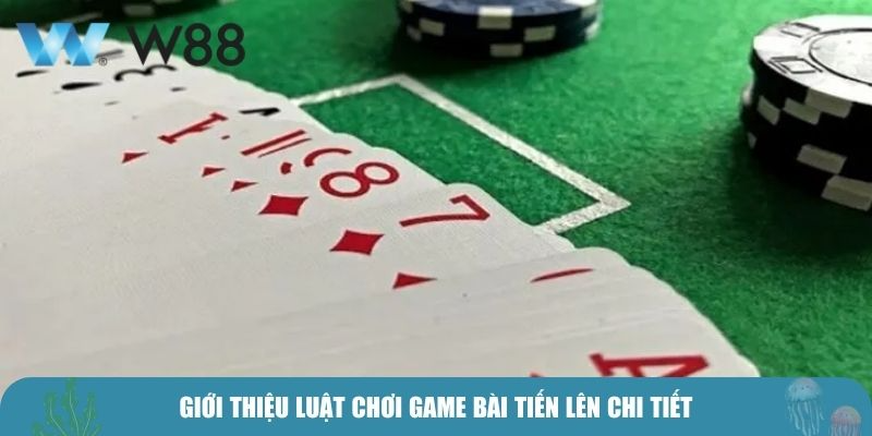 Giới thiệu luật chơi game bài Tiến lên chi tiết