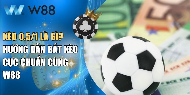 Kèo 0.5/1