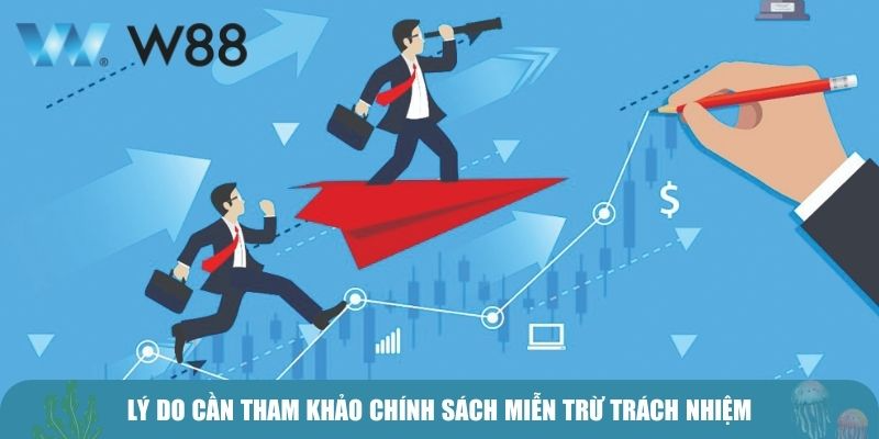 Lý do cần tham khảo chính sách miễn trừ trách nhiệm