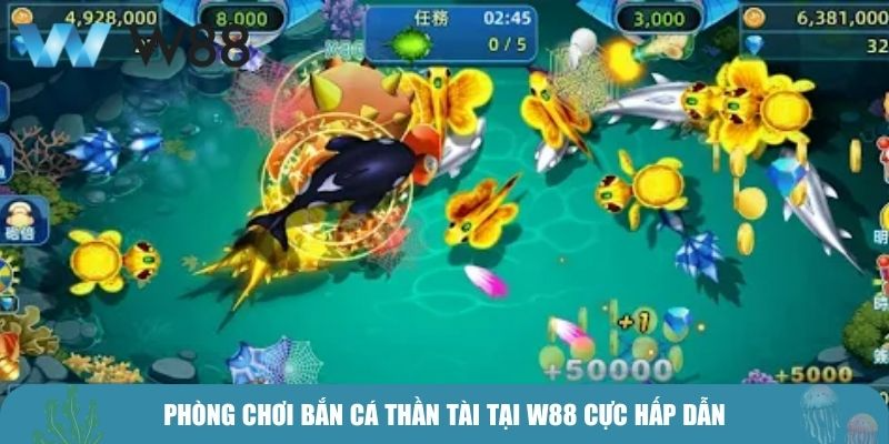 Phòng chơi bắn cá Thần Tài tại W88 cực hấp dẫn